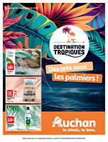 Tropiques hyper idf chez Auchan Valable du 04 au 10 février 2025