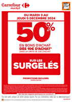 Offre bon d’achat sur les surgeles des magasins Carrefour market Valable du 03 au 05 décembre 2024