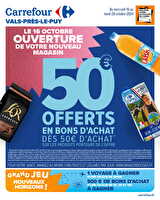 Ouverture vals pres le puy  des magasins Carrefour Valable du 16 au 28 octobre 2024