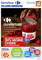 Villers-semeuse ouverture carrefour chez Carrefour Valable du 19 novembre au 02 décembre 2024