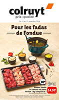 Pour les fadas de fondue chez Colruyt Valable du 13 au 17 novembre 2024