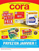 Gros volumes = petits prix des magasins Cora Valable du 25 octobre au 09 novembre 2024