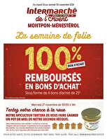 La semaine de folie 100% rembourses ! chez Intermarché Valable du 26 au 30 novembre 2024