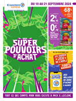 Super pouvoirs d'achat chez Leclerc Valable du 10 au 21 septembre 2024