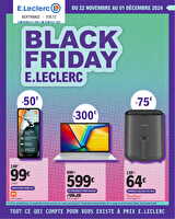 Black Friday chez Leclerc Valable du 22 novembre au 01 décembre 2024