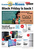 Black friday is back chez Leclerc Valable du 22 novembre au 02 décembre 2024