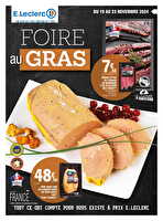 Foire au gras chez Leclerc Valable du 19 au 23 novembre 2024