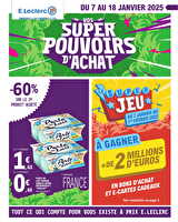 Super pouvoirs d'achat  chez Leclerc Valable du 07 au 18 janvier 2025