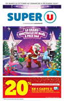 Le grand spectacle de noël à prix bas chez Super U Valable du 22 octobre au 08 décembre 2024