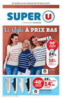 Le style à prix bas chez Super U Valable du 18 au 30 mars 2025