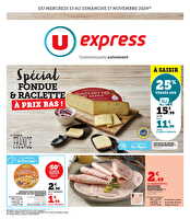 Spécial fondue et raclette à prix bas ! chez U express Valable du 13 au 17 novembre 2024